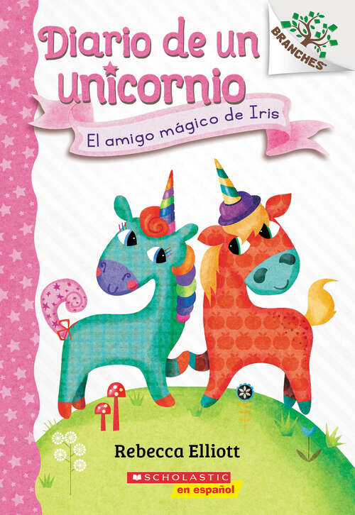Book cover of Diario de un Unicornio #1: Un libro de la serie Branches (Diario de un Unicornio)