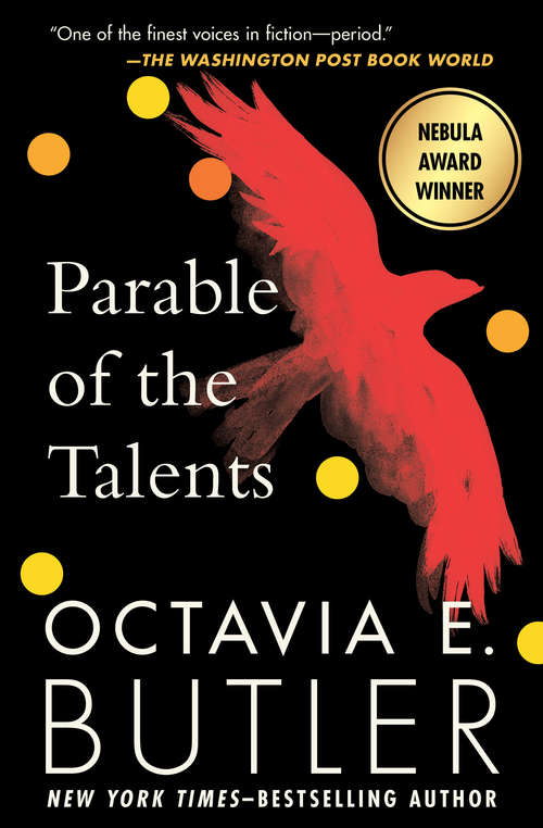Book cover of Parable of the Talents: A Nebula Award-winning Novel Of A Terrifying Dystopian Future (Digital Original) (Earthseed #2)