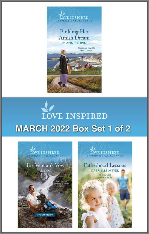 Love Inspired March 2022 Box Set - 1 of 2: An Uplifting Inspirational Romance