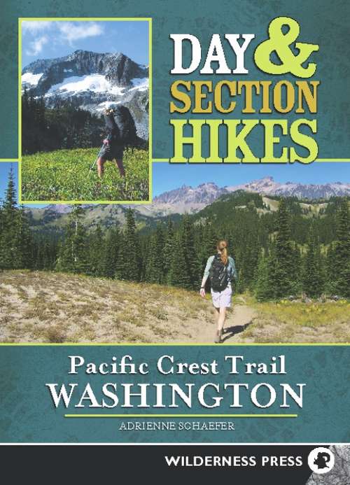 Book cover of Day & Section Hikes Pacific Crest Trail: Washington
