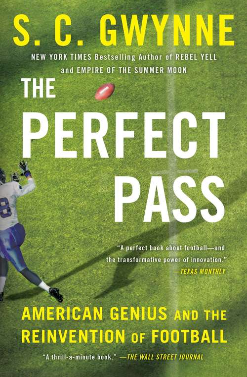 Book cover of The Perfect Pass: American Genius and the Reinvention of Football