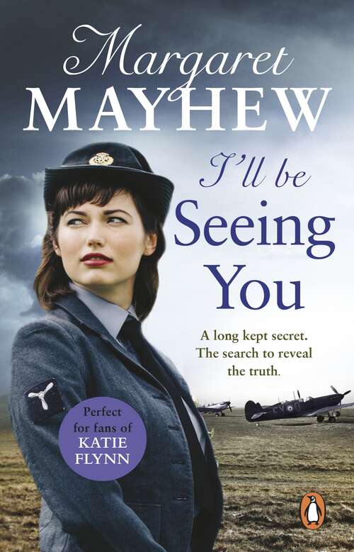 Book cover of I'll Be Seeing You: A spellbinding and emotional wartime novel of love and secrets