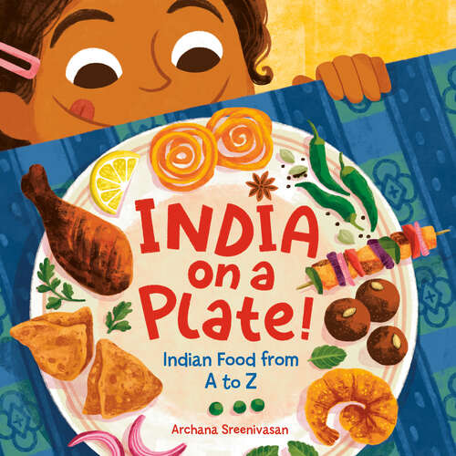 Book cover of India on a Plate!: Indian Food from A to Z