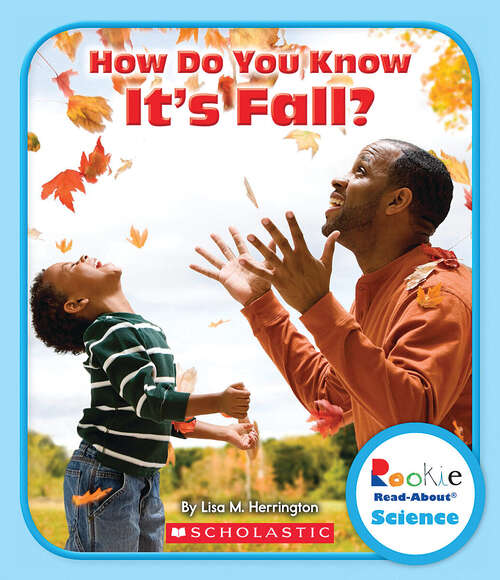 Book cover of How Do You Know It's Fall? (Rookie Read-About Science: Seasons)
