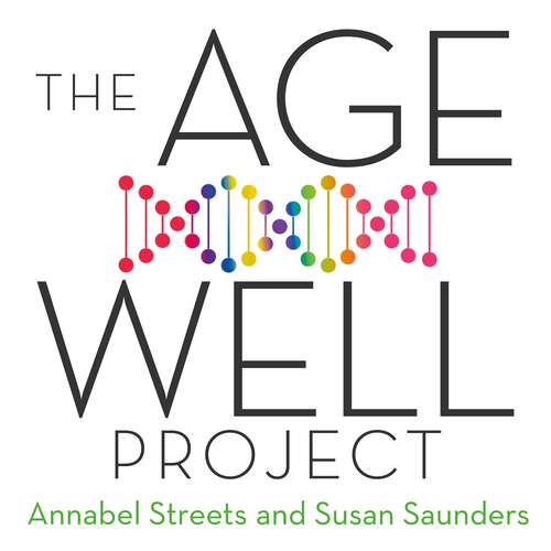 Book cover of The Age-Well Project: Easy Ways to a Longer, Healthier, Happier Life