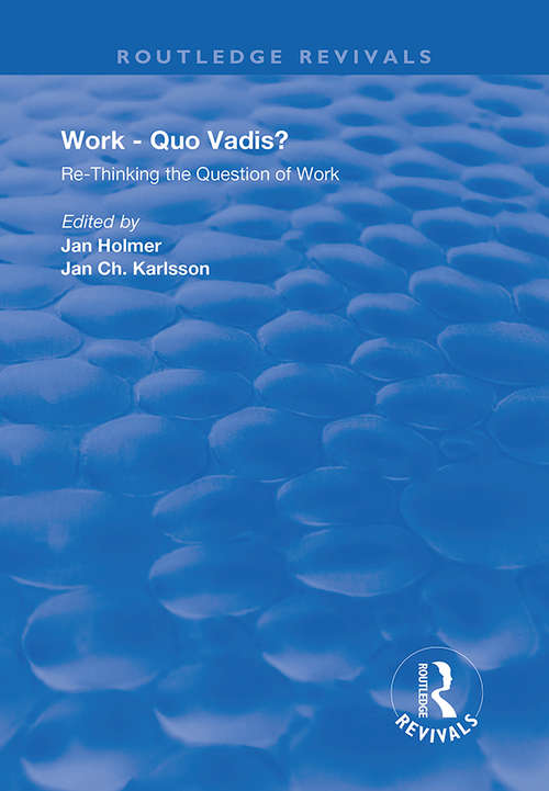 Work: Re-thinking the Question of Work (Routledge Revivals)