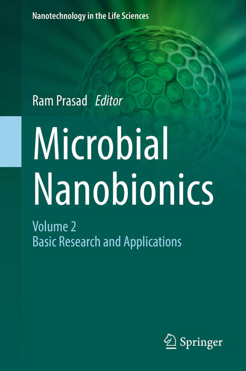 Microbial Nanobionics: Volume 2, Basic Research and Applications (Nanotechnology in the Life Sciences)