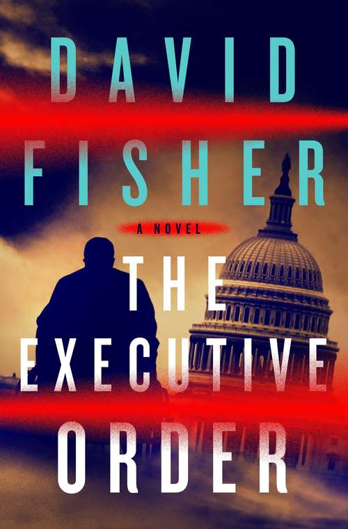 The Executive Order: A Novel