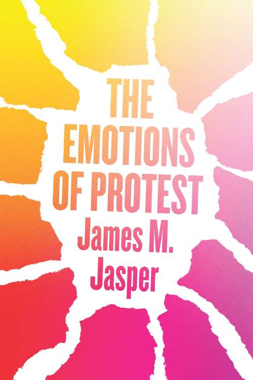 Book cover of The Emotions of Protest