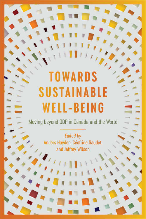 Book cover of Towards Sustainable Well-Being: Moving beyond GDP in Canada and the World