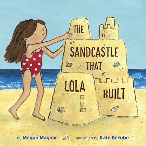 Book cover of The Sandcastle That Lola Built