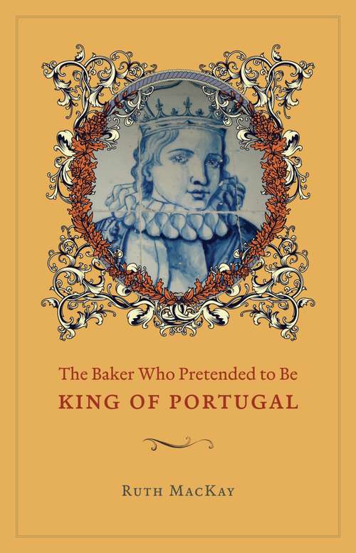 Book cover of The Baker Who Pretended to Be King of Portugal