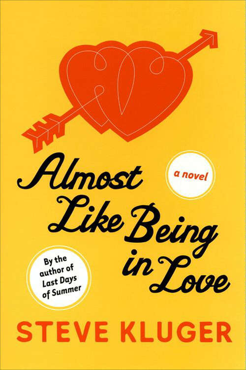 Book cover of Almost Like Being in Love: A Novel