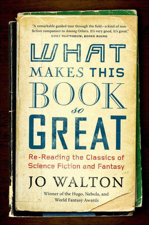 Book cover of What Makes This Book So Great: Re-Reading the Classics of Science Fiction and Fantasy