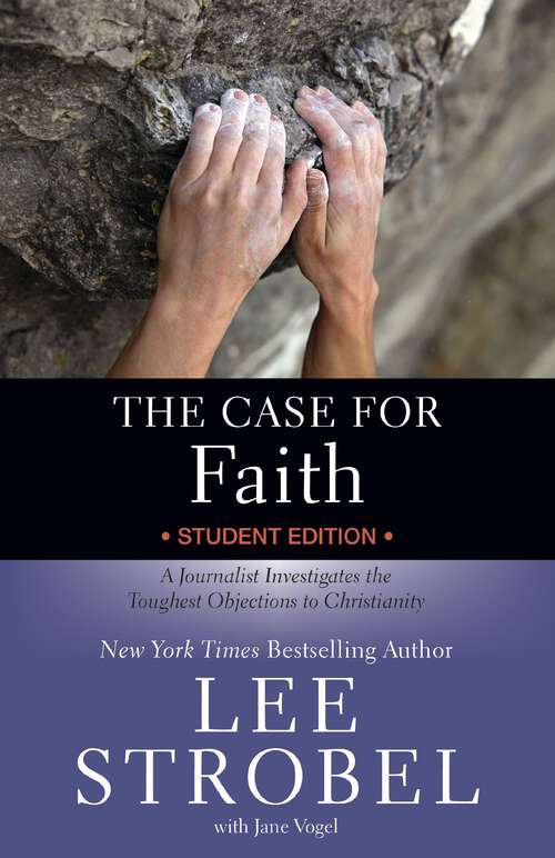Book cover of The Case for Faith Student Edition: A Journalist Investigates the Toughest Objections to Christianity