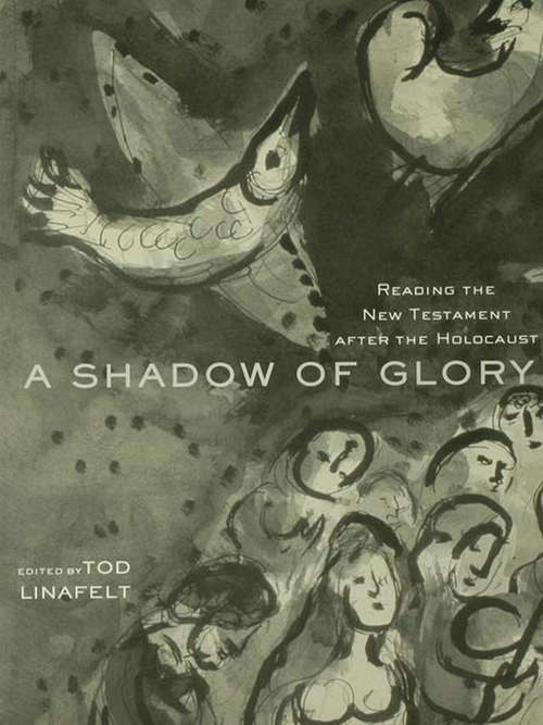 Book cover of A Shadow of Glory: Reading the New Testament After the Holocaust