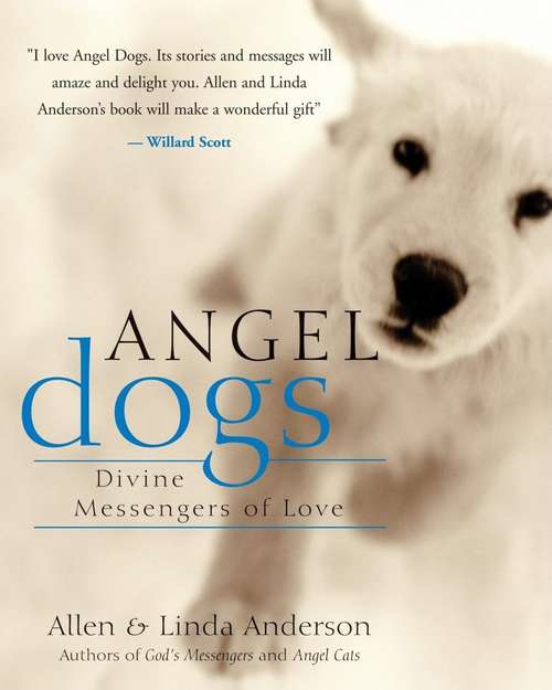 Angel Dogs: Divine Messengers of Love