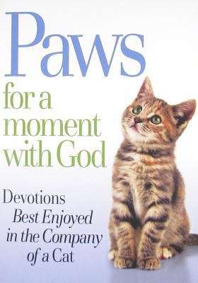 Book cover of Paws for a Moment with God: Devotions Best Enjoyed in the Company of a Cat