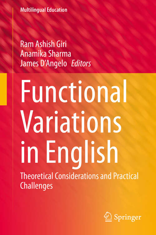 Functional Variations in English: Theoretical Considerations and Practical  Challenges (Multilingual Education #37)