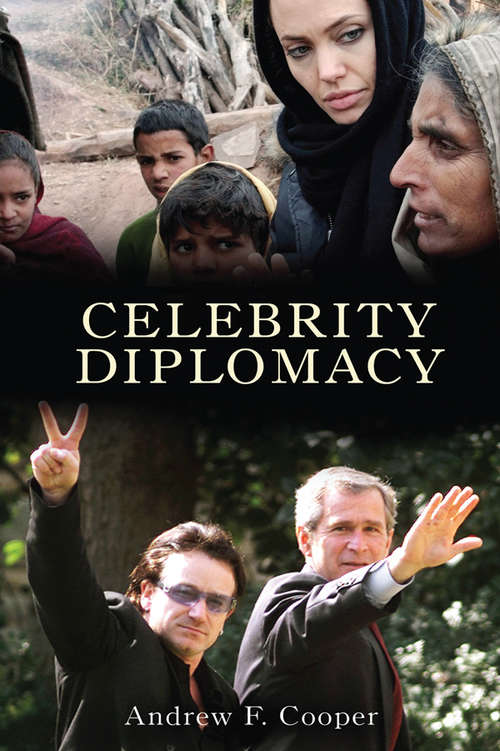 Celebrity Diplomacy (International Studies Intensives Ser.)