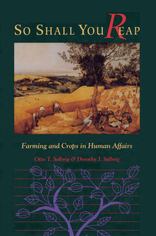Book cover of So Shall You Reap: Farming And Crops In Human Affairs