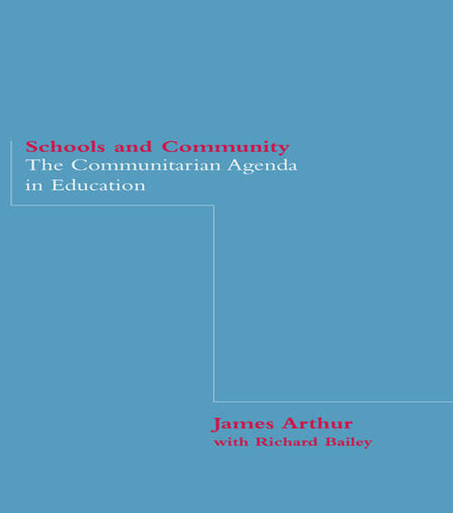 Schools and Community: The Communitarian Agenda in Education