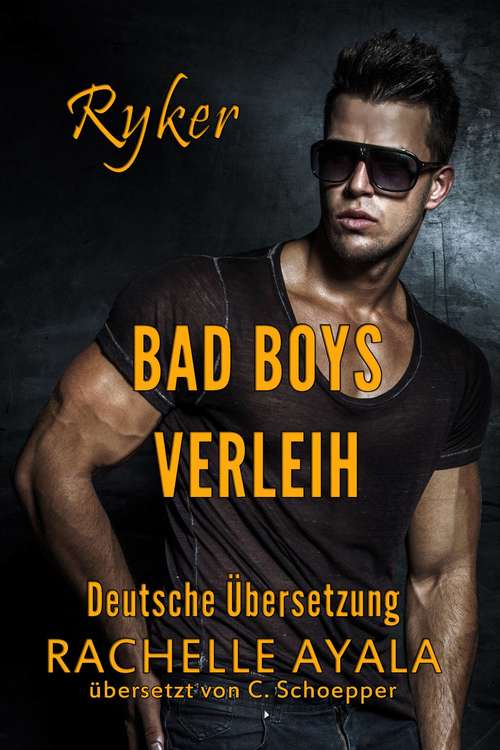 Book cover of Bad Boys for Hire: Ryker (Bad Boys for Hire: Deutsche Übersetzung #1)