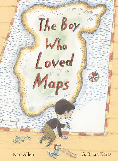 Book cover of The Boy Who Loved Maps