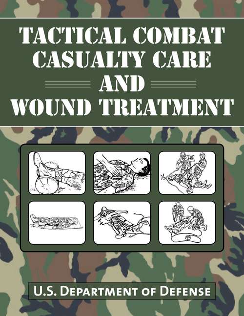 Book cover of Tactical Combat Casualty Care and Wound Treatment