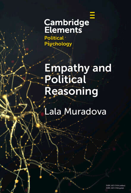 Book cover of Empathy and Political Reasoning: How Empathy Promotes Reflection and Strengthens Democracy (Elements in Political Psychology)