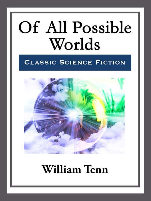 Book cover of Of All Possible Worlds