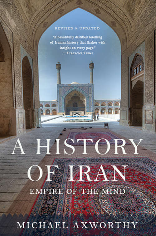 Book cover of A History of Iran: Empire of the Mind