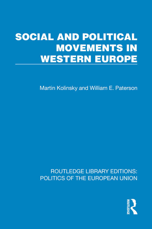 Book cover of Social and Political Movements in Western Europe (1) (Routledge Library Editions: Politics of the European Union)