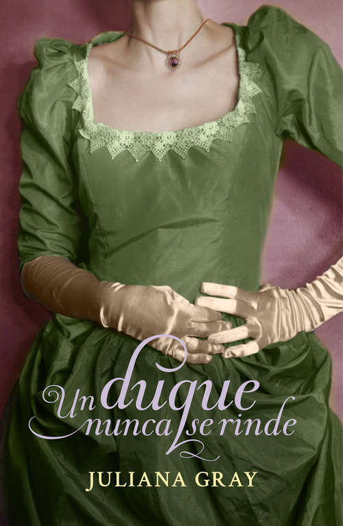 Book cover of Un duque nunca se rinde (Romances a la luz de la luna #3)