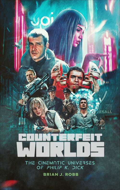Book cover of Counterfeit Worlds: The Cinematic Universes of Philip K. Dick
