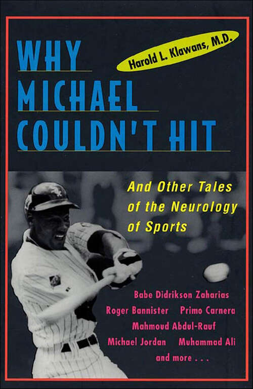 Book cover of Why Michael Couldn't Hit: And Other Tales of the Neurology of Sports