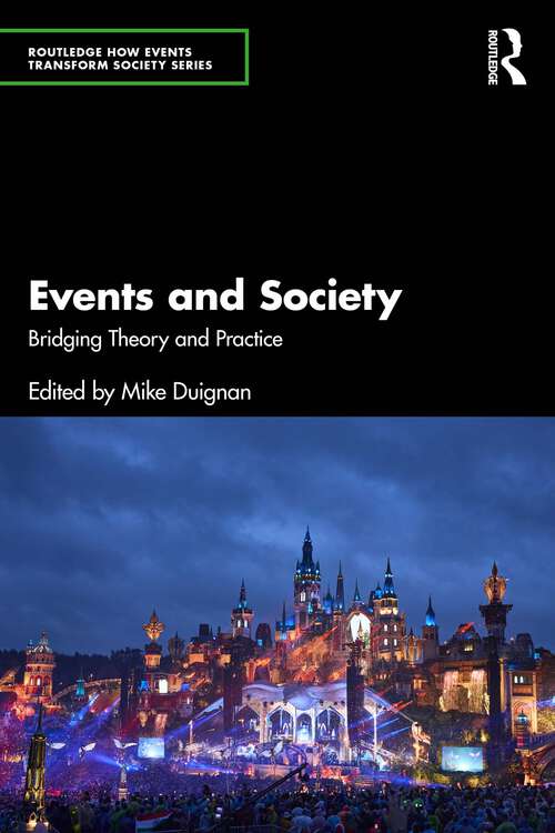 Book cover of Events and Society: Bridging Theory and Practice (1) (Routledge How Events Transform Society series)