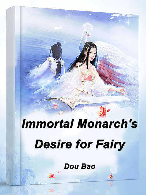 Immortal Monarch's Desire for Fairy: Volume 1 (Volume 1 #1)