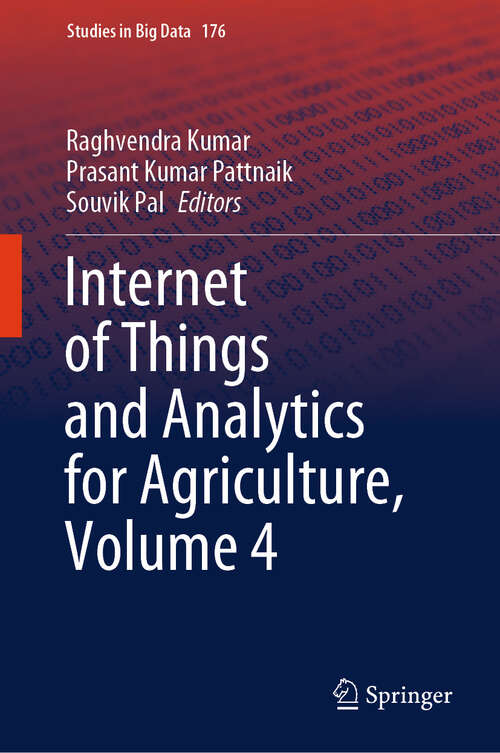 Book cover of Internet of Things and Analytics for Agriculture, Volume 4 (Studies in Big Data #176)