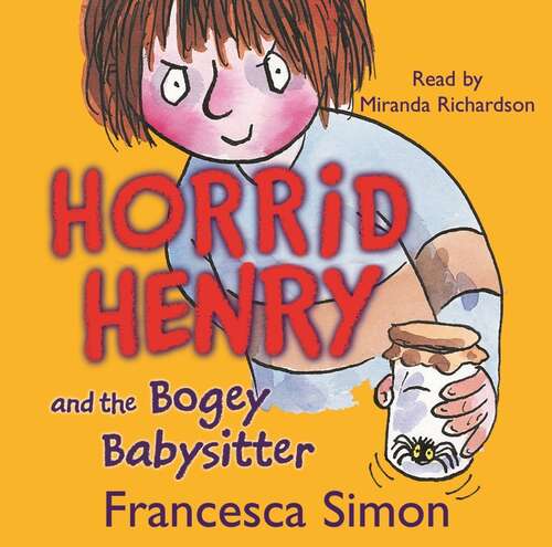 Book cover of Horrid Henry and the Bogey Babysitter: Book 9 (Horrid Henry #9)