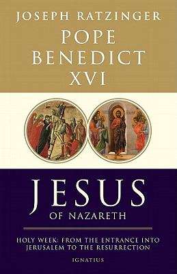 Book cover of Jesus of Nazareth: From the Entrance into Jerusalem to the Resurrection