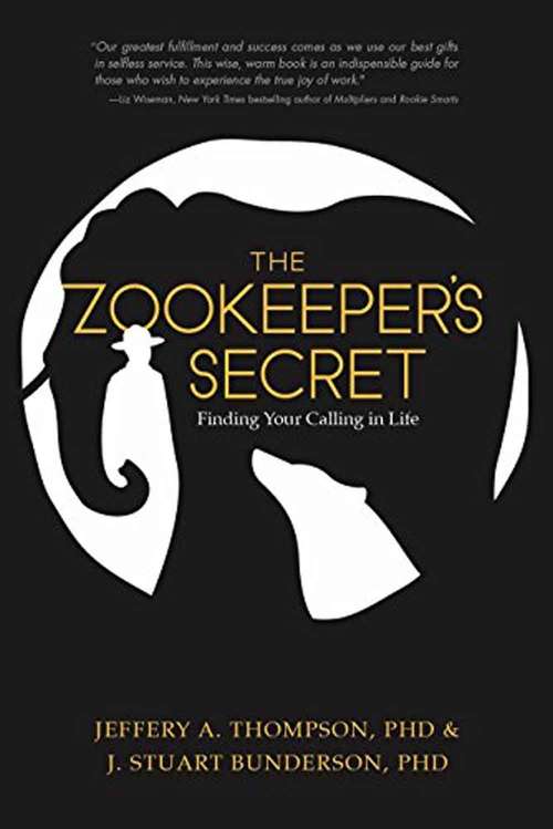 Book cover of The Zookeeper's Secret: Finding Your Calling in Life