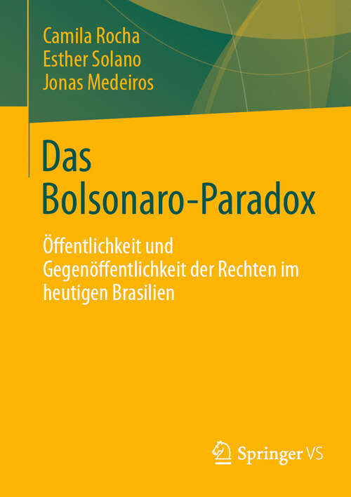 Book cover of Das Bolsonaro-Paradox: Öffentlichkeit und Gegenöffentlichkeit der Rechten im heutigen Brasilien