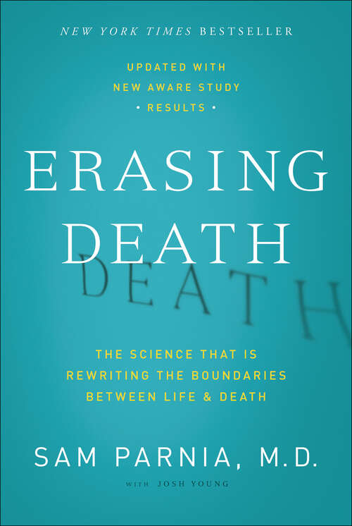 Book cover of Erasing Death: The Science That Is Rewriting the Boundaries Between Life & Death