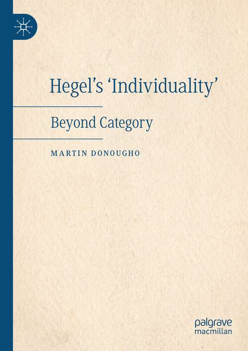 Book cover of Hegel's 'Individuality': Beyond Category (1st ed. 2023)