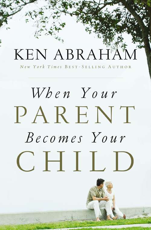 Book cover of When Your Parent Becomes Your Child