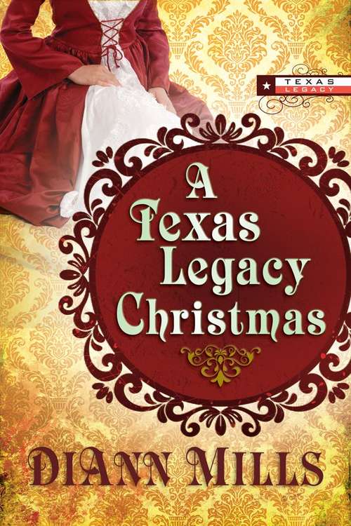 Book cover of A Texas Legacy Christmas (A Texas Legacy Book #4)