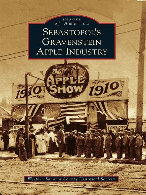 Book cover of Sebastopol's Gravenstein Apple Industry