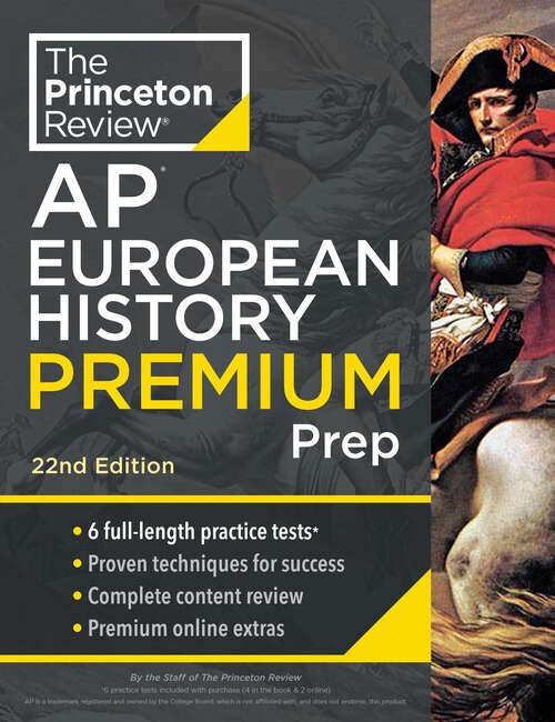 Book cover of Princeton Review AP European History Premium Prep, 22nd Edition: 6 Practice Tests + Complete Content Review + Strategies & Techniques (College Test Preparation)