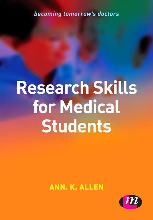 Research Skills for Medical Students (Becoming Tomorrow's Doctors Series)